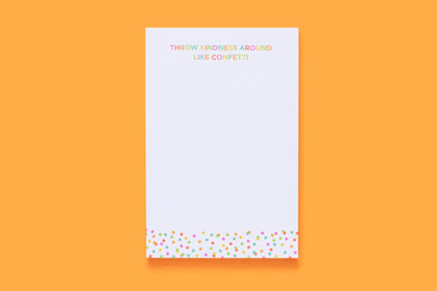 Throw Kindness Like Confetti Notepad